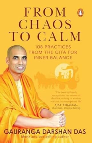0143463616.01.LZZZZZZZ.jpg From Chaos to Calm: 108 Practices from the Gita for Inner Balance