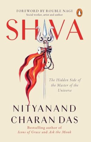 Shiva: The Hidden Side of the Master of   the Universe