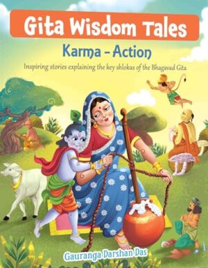 Gita Wisdom Tales – Karma (Part 3)