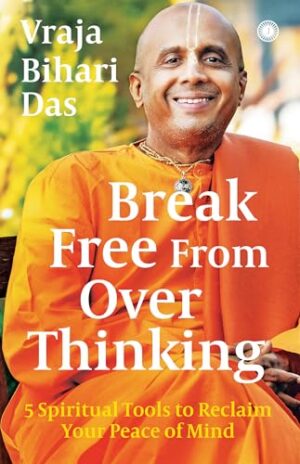 Break Free From Over Thinking : 5   Spiritual Tools to Reclaim Your Peace of Mind