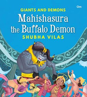 Giant and Demons : Mahishasura the   Buffalo Demon