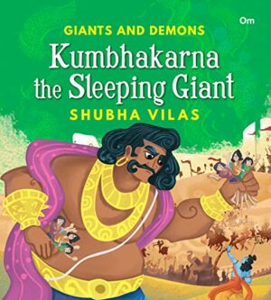 Giant and Demons : Kumbhakarna the   Sleeping Giant