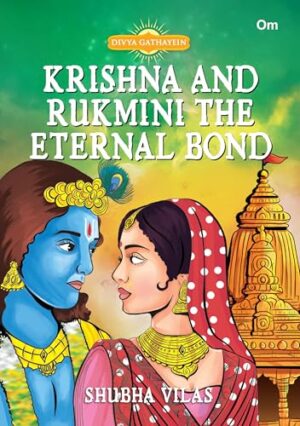 Krishna and Rukmini The Eternal Bond –   Divya Gathayein
