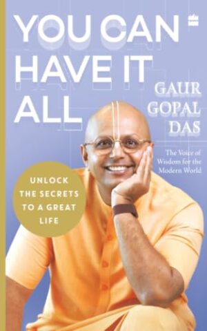 You Can Have It All: Unlock the Secrets   to a Great Life