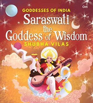 Goddesses of India : Saraswati the   Goddess of Wisdom