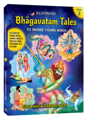 ILLUSTRATED BHAGAVATAM TALES to Inspire Young Minds – Book 2