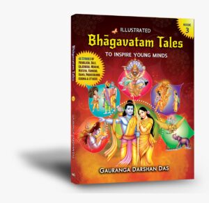Illustrated BHAGAVATAM TALES To Inspire Young Minds – Book 3