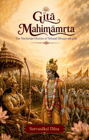 Gita Mahimamrita – The Nectarian Glories of Srimad Bhagavad Gita (English)