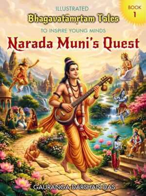 NARADA MUNI’s QUEST Part 1