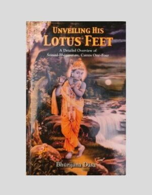 Unveiling His Lotus Feet – A Detailed Overview of Srimad Bhagavatam Canto 1-4