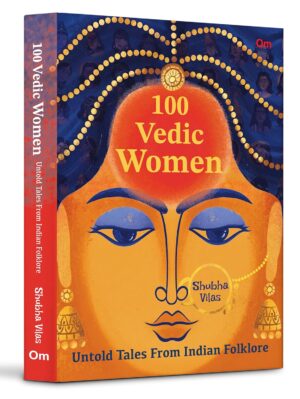 100-vedic-women-untold-tales-from-indian-folklore-hardcover