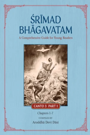 Srimad Bhagavatam – A Comprehensive Guide   for Young Readers | Canto 3 Part 1