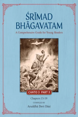 Srimad Bhagavatam – A Comprehensive Guide   for Young Readers | Canto 3 Part 3