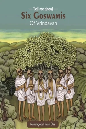 Tell Me About Six Goswamis (Nandagopal   Jivan Das) (English) | Story Book